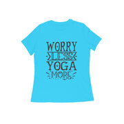 Zen Mode Activated - Women's 'Worry Less, Yoga More' Cotton T-Shirt