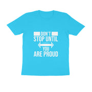 Endurance Statement -  Don't Stop Until You Are Proud Fitness T-Shirt