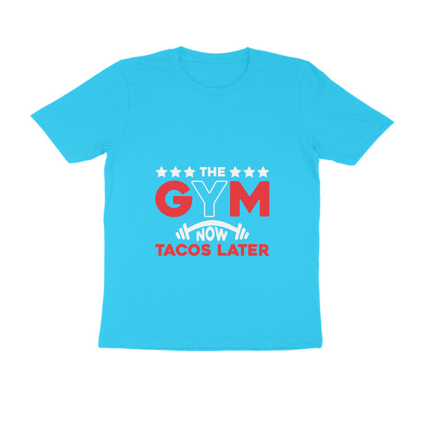 the GYM NOW TACOS LATER Men's T-Shirt