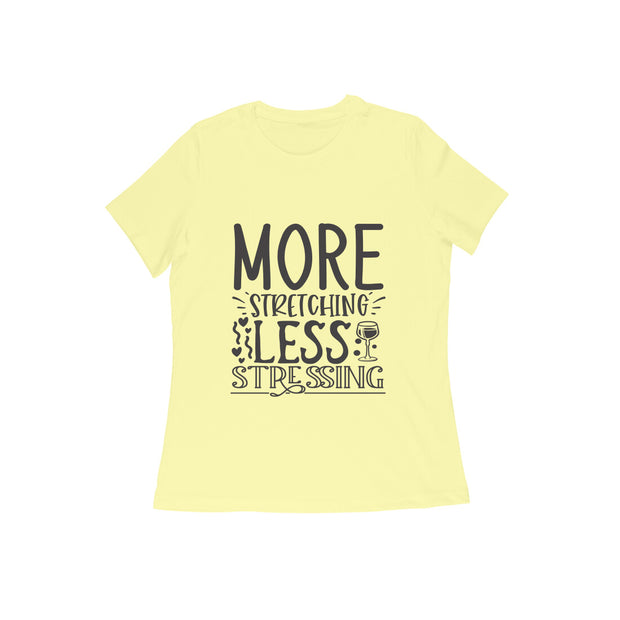 Ease & Peace - Women's 'More Stretching, Less Stressing Yoga T-Shirt