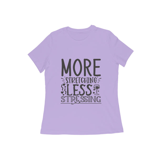 Ease & Peace - Women's 'More Stretching, Less Stressing Yoga T-Shirt