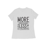 Ease & Peace - Women's 'More Stretching, Less Stressing Yoga T-Shirt