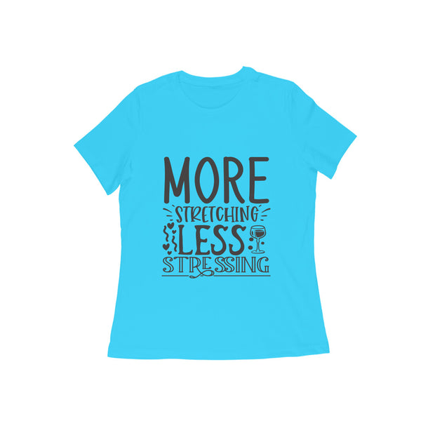 Ease & Peace - Women's 'More Stretching, Less Stressing Yoga T-Shirt