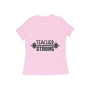 Empowering Teacher Strong Tee for Women