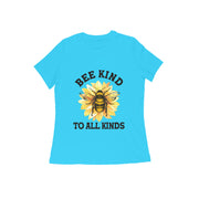 Bee Kind to All Kinds - Women's Inspirational T-Shirt