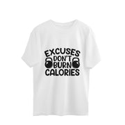 Oversized Tee - Push past the barriers with our 'Excuses Don't Burn Calories'