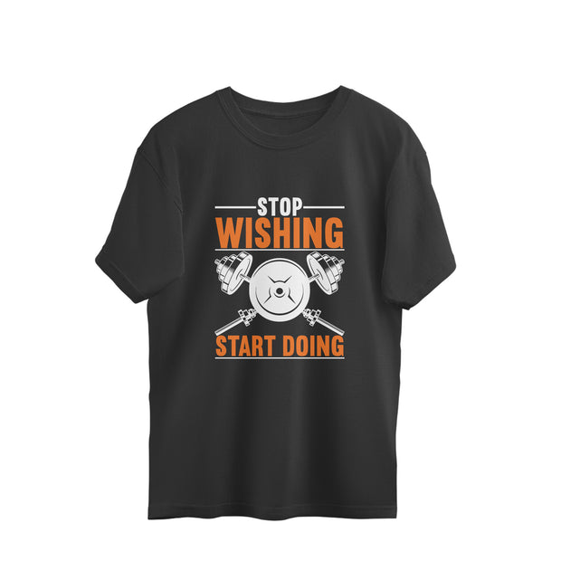 Oversized Tee - Stop wishing Start doing